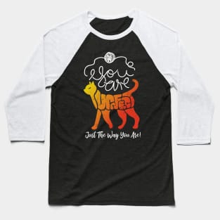 You Are Perfect Just the Way You Are - orange Baseball T-Shirt